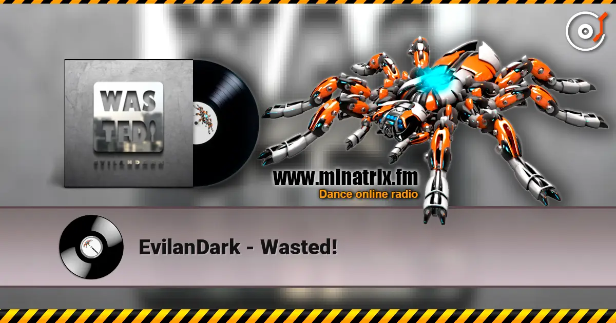 EvilanDark - Wasted! 高品质在线收听 | Minatrix.FM