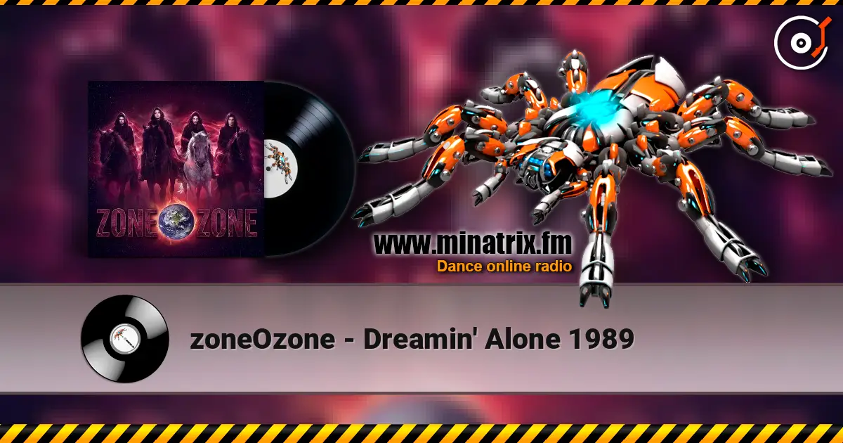 zoneOzone - Dreamin' Alone 1989 高品质在线收听 | Minatrix.FM