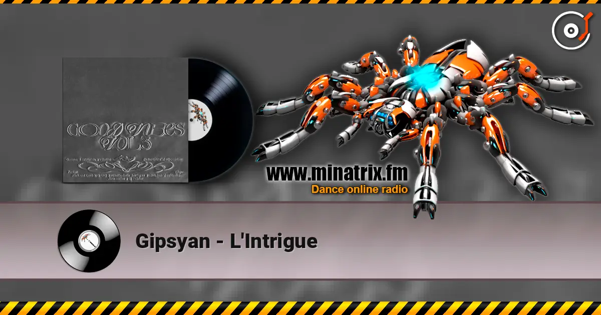 Gipsyan - L'Intrigue 高品质在线收听 | Minatrix.FM