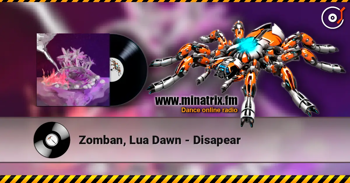 Zomban, Lua Dawn - Disapear 高品质在线收听 | Minatrix.FM