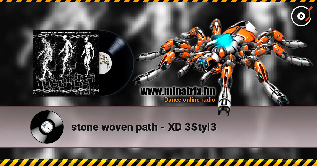 stone woven path - XD 3Styl3 高品质在线收听 | Minatrix.FM