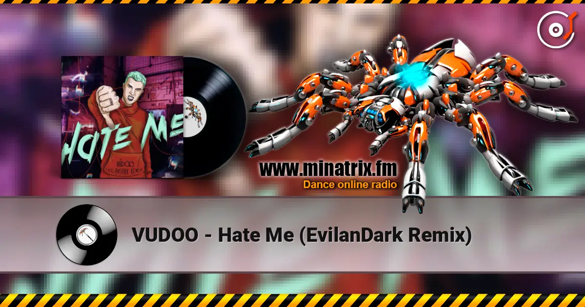 VUDOO - Hate Me (EvilanDark Remix) 高品质在线收听 | Minatrix.FM