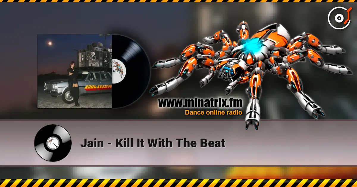 Jain - Kill It With The Beat 高品质在线收听 | Minatrix.FM