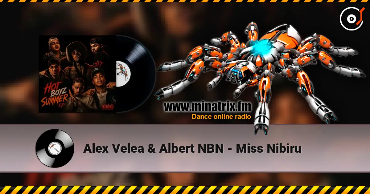 Alex Velea & Albert NBN - Miss Nibiru 高品质在线收听 | Minatrix.FM