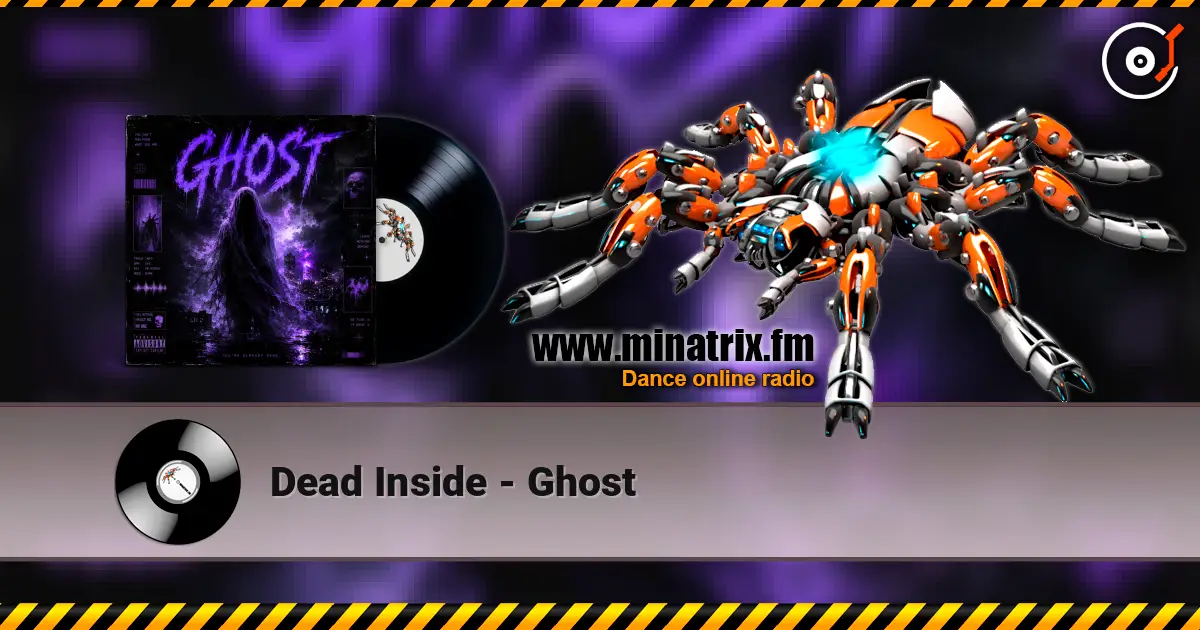 Dead Inside - Ghost 高品质在线收听 | Minatrix.FM