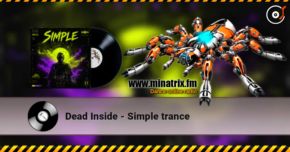 Dead Inside - Simple trance 高品质在线收听 | Minatrix.FM