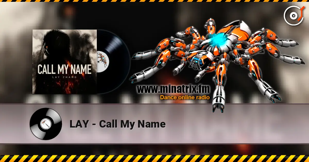 LAY - Call My Name 高品质在线收听 | Minatrix.FM