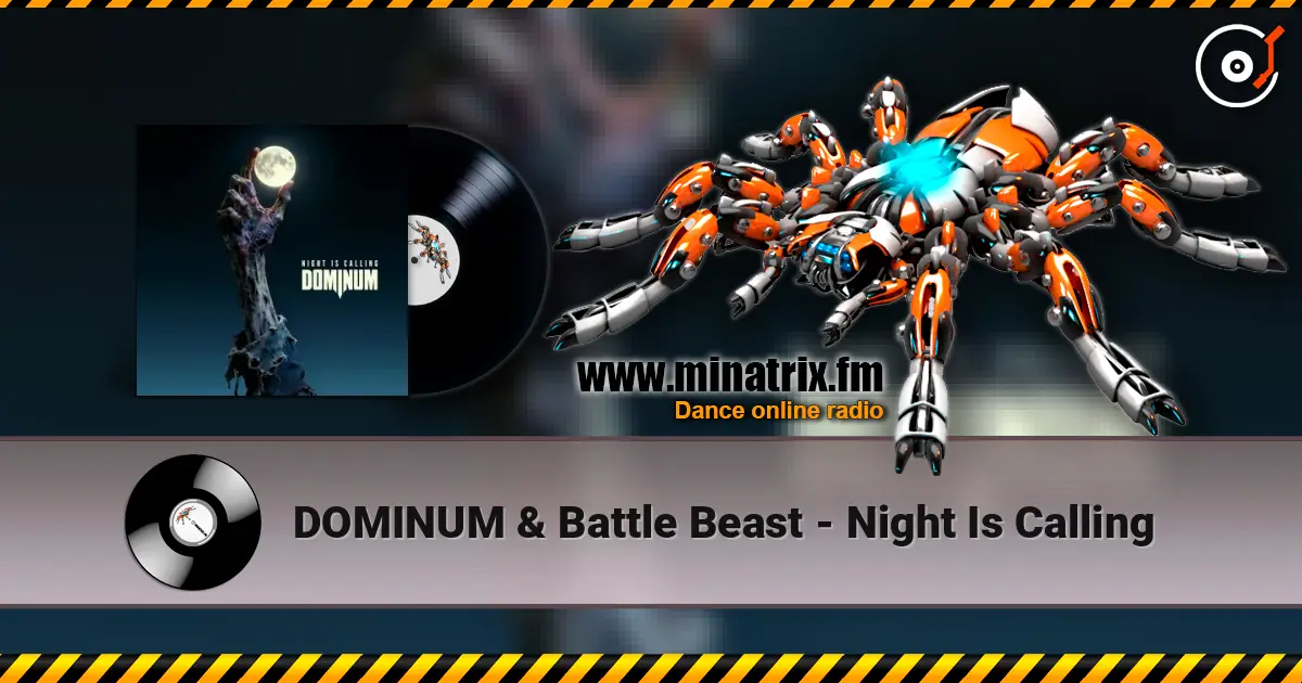 DOMINUM & Battle Beast - Night Is Calling 高品质在线收听 | Minatrix.FM