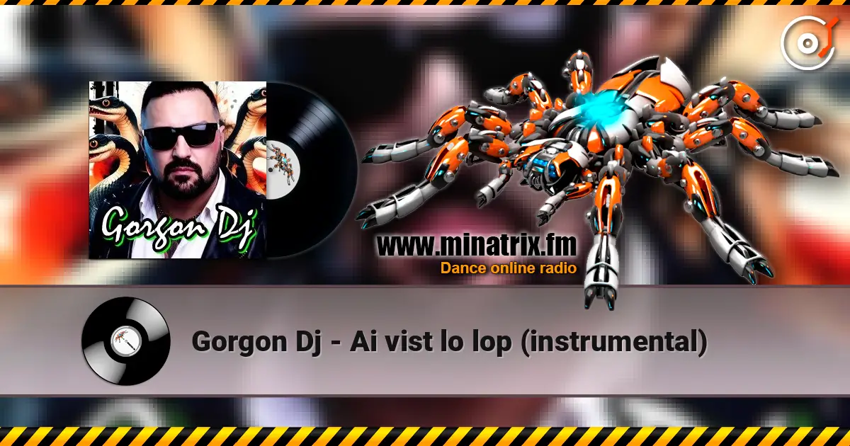 Gorgon Dj - Ai vist lo lop (instrumental) 高品质在线收听 | Minatrix.FM