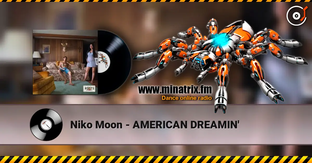 Niko Moon - AMERICAN DREAMIN' 高品质在线收听 | Minatrix.FM