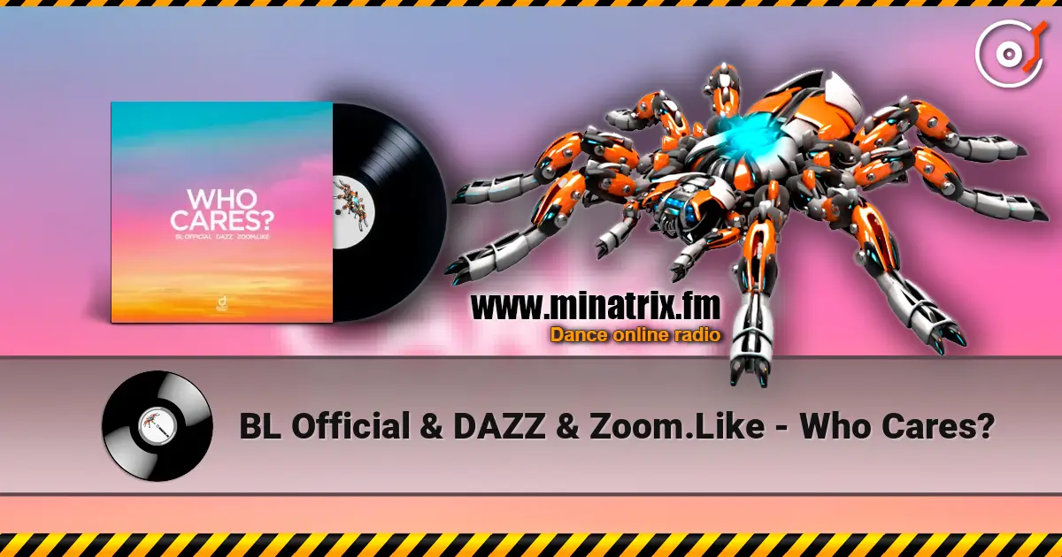 BL Official & DAZZ & Zoom.Like - Who Cares? 高品质在线收听 | Minatrix.FM