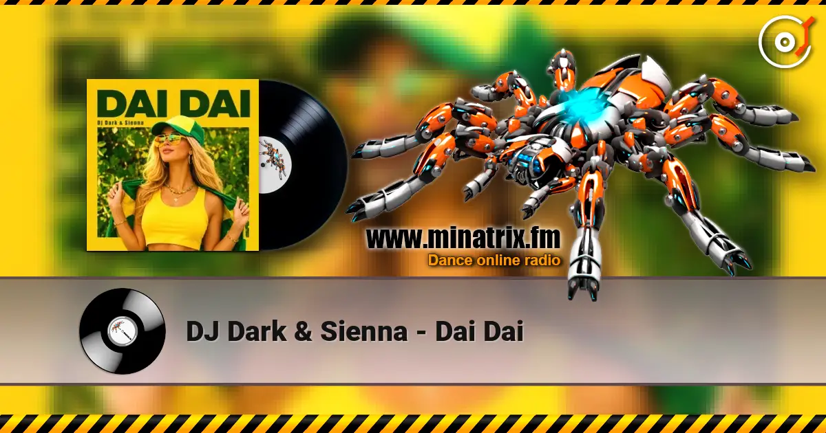 DJ Dark & Sienna - Dai Dai 高品质在线收听 | Minatrix.FM