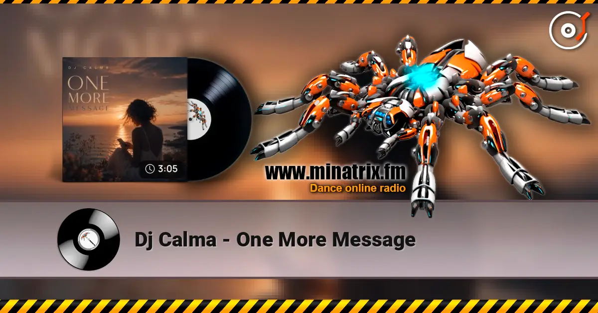 Dj Calma - One More Message 高品质在线收听 | Minatrix.FM