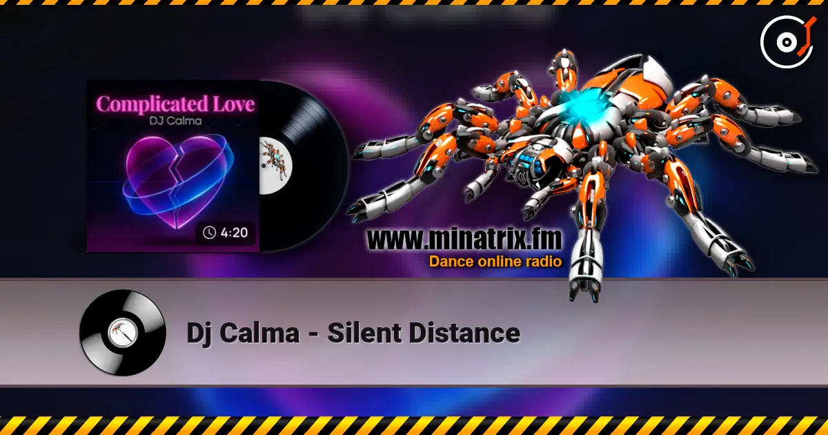 Dj Calma - Silent Distance 高品质在线收听 | Minatrix.FM