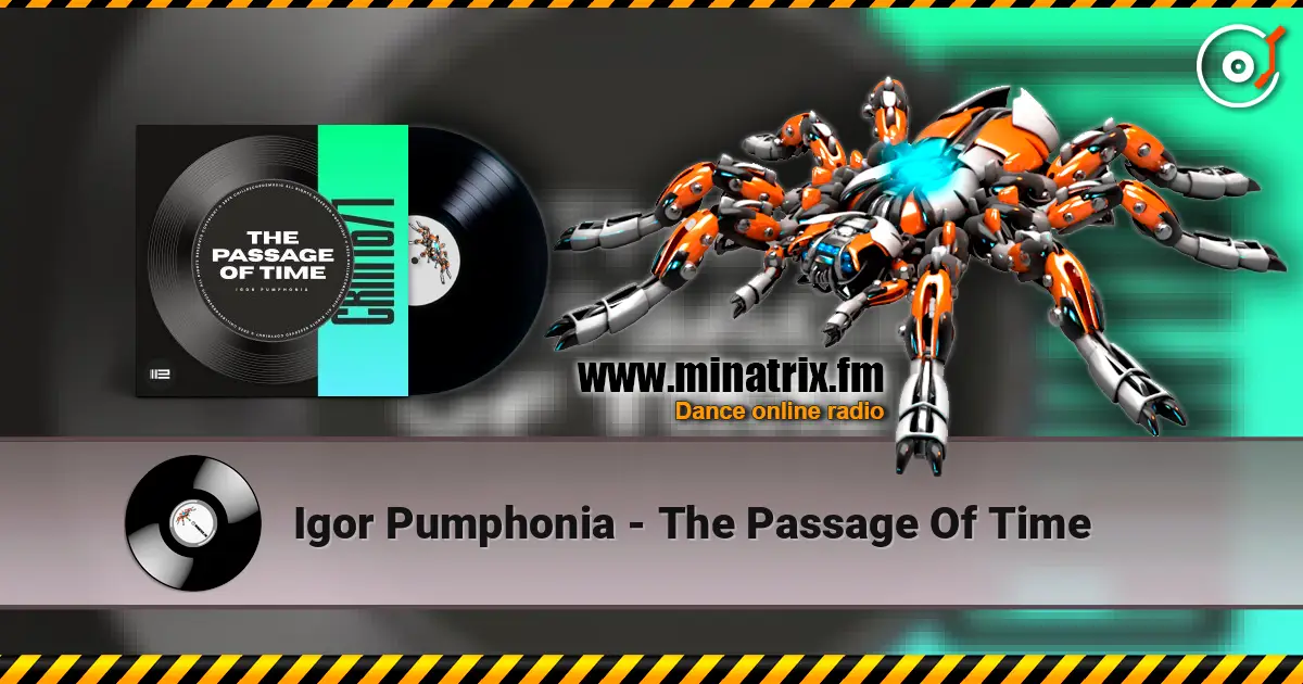 Igor Pumphonia - The Passage Of Time 高品质在线收听 | Minatrix.FM