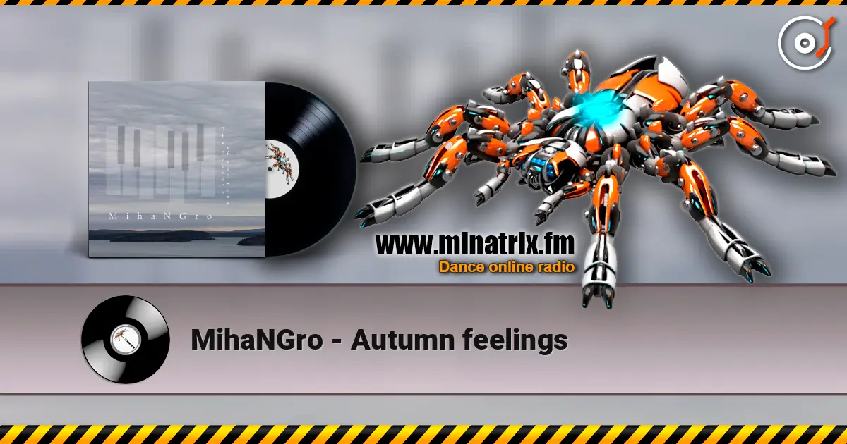 MihaNGro - Autumn feelings 高品质在线收听 | Minatrix.FM