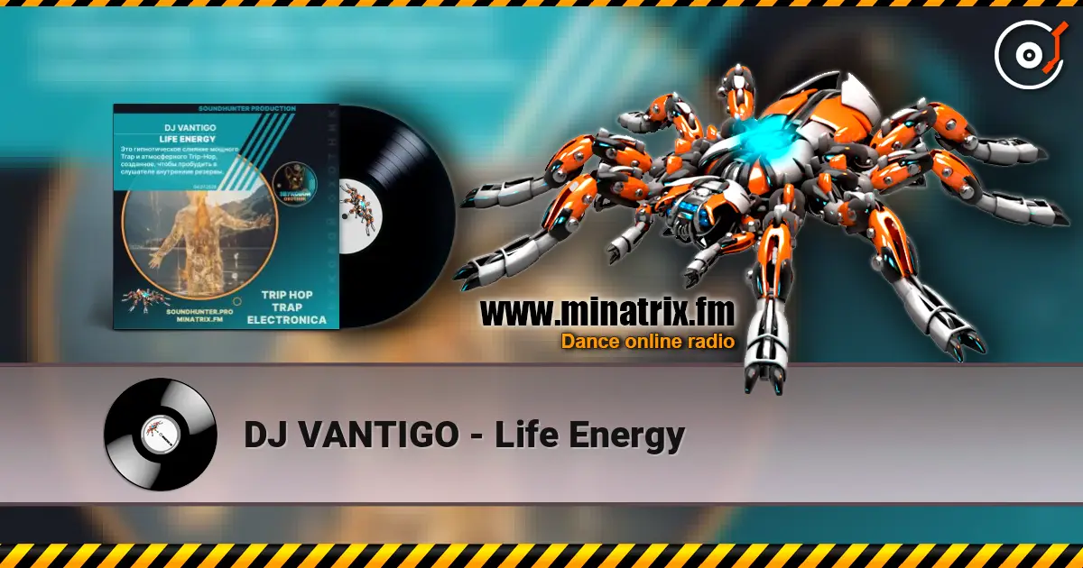 DJ VANTIGO - Life Energy 高品质在线收听 | Minatrix.FM