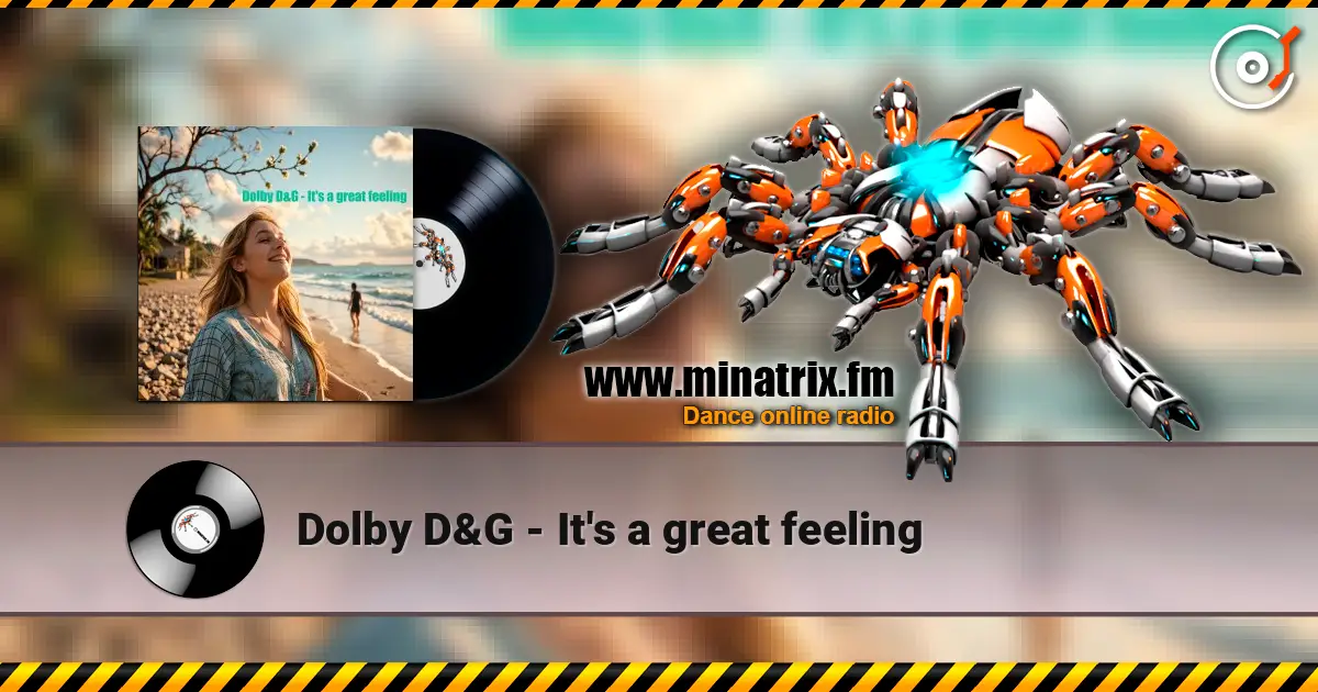 Dolby D&G - It's a great feeling 高品质在线收听 | Minatrix.FM