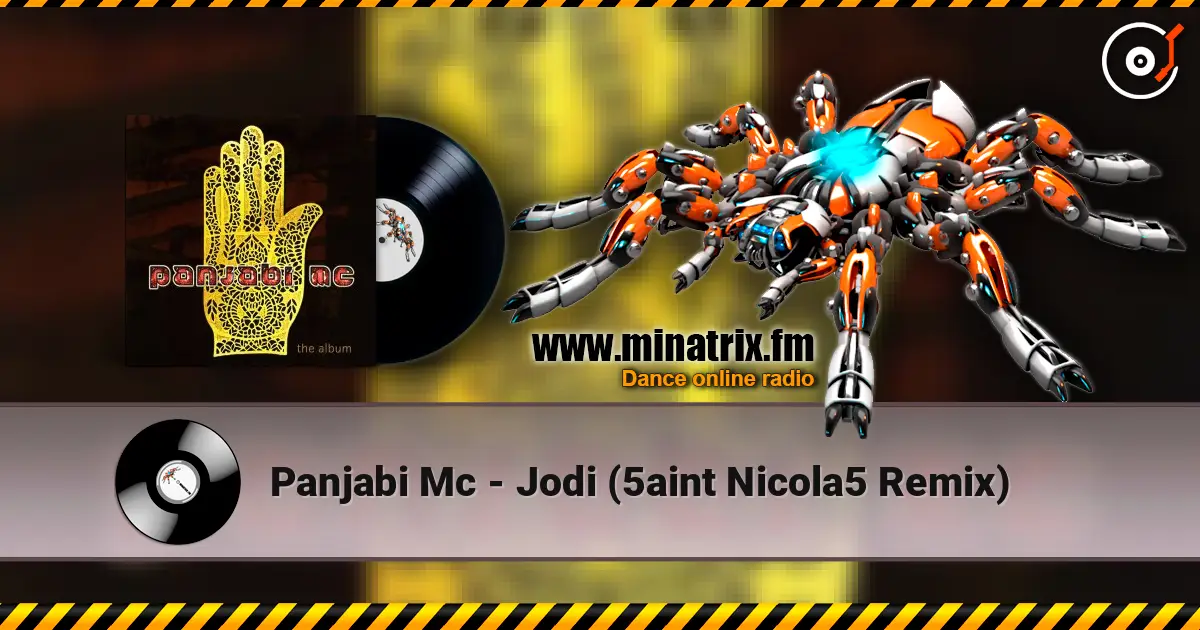 Panjabi Mc - Jodi (5aint Nicola5 Remix) 高品质在线收听 | Minatrix.FM