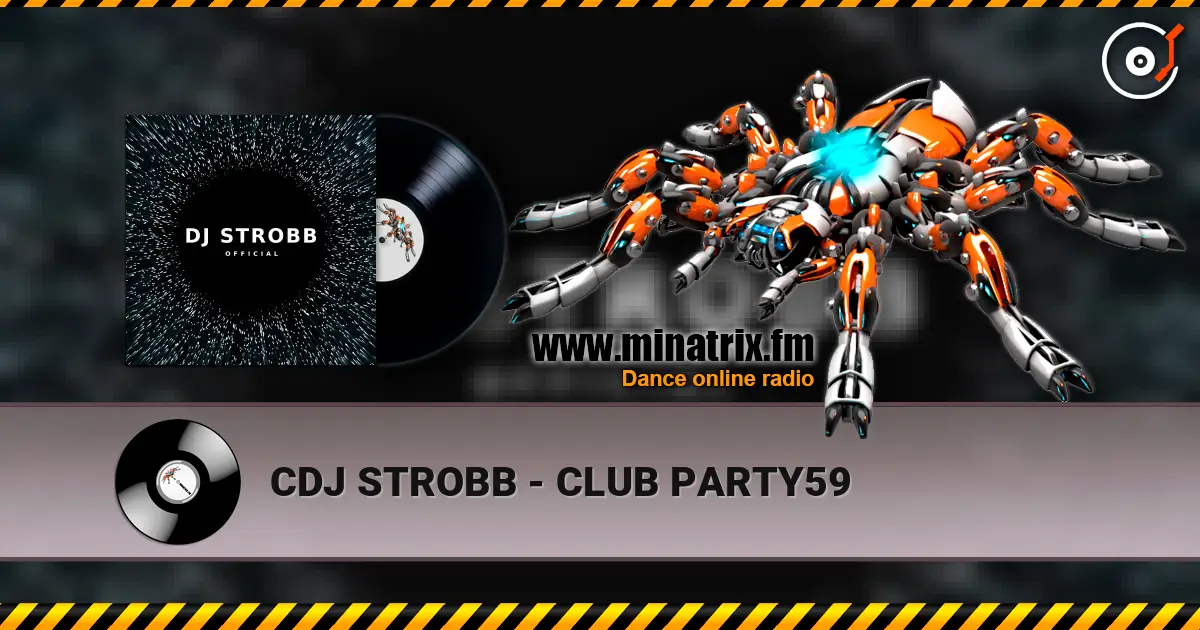 CDJ STROBB - CLUB PARTY59 高品质在线收听 | Minatrix.FM