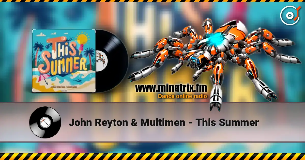 John Reyton & Multimen - This Summer 高品质在线收听 | Minatrix.FM