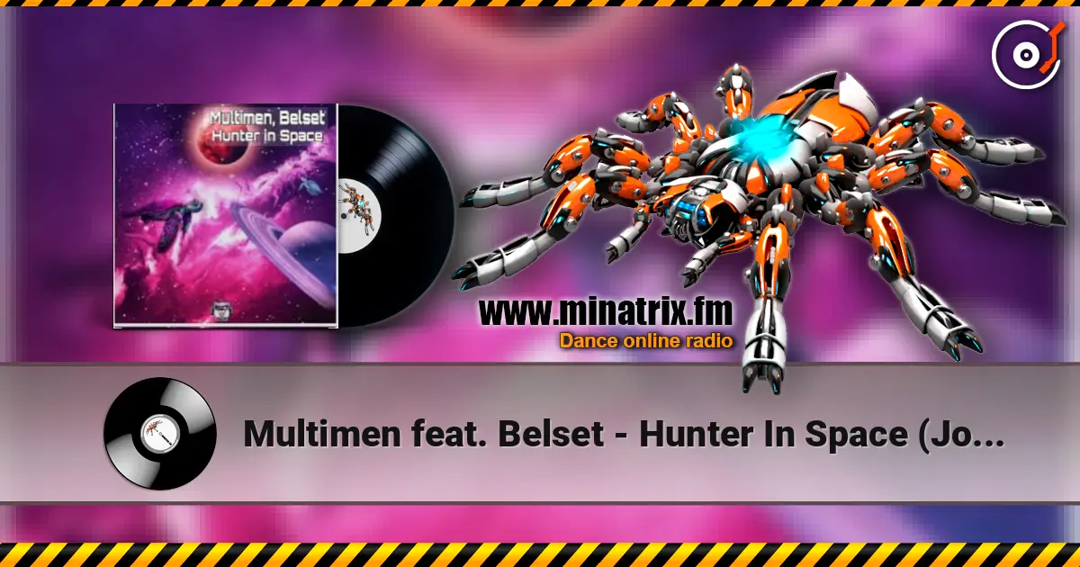 Multimen feat. Belset - Hunter In Space (John Reyton Remix) 高品质在线收听 | Minatrix.FM