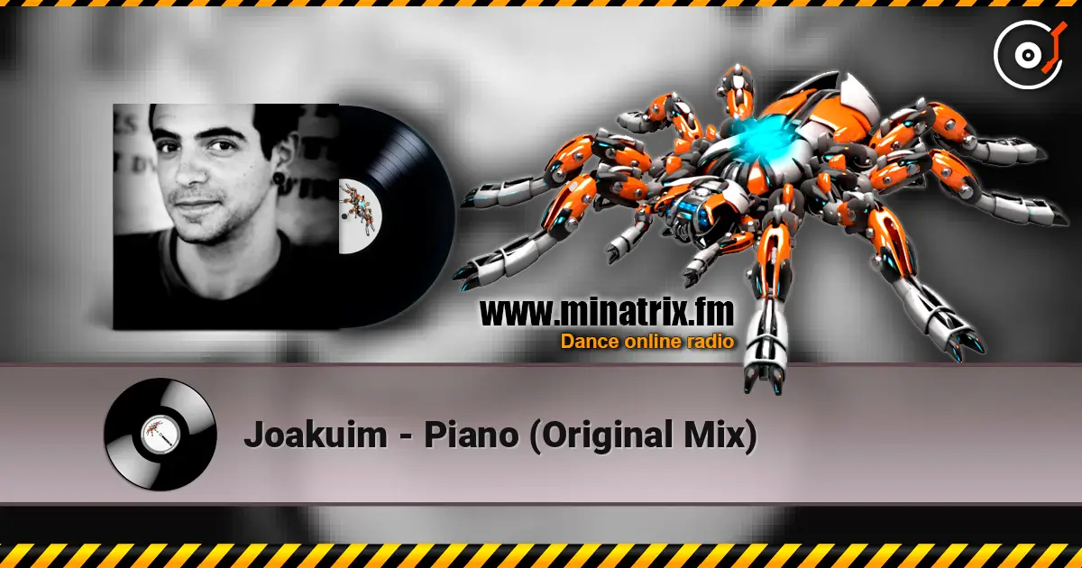 Joakuim - Piano (Original Mix) 高品质在线收听 | Minatrix.FM