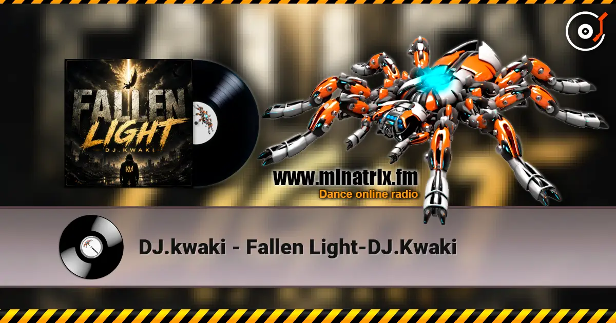 DJ.kwaki - Fallen Light-DJ.Kwaki 高品质在线收听 | Minatrix.FM