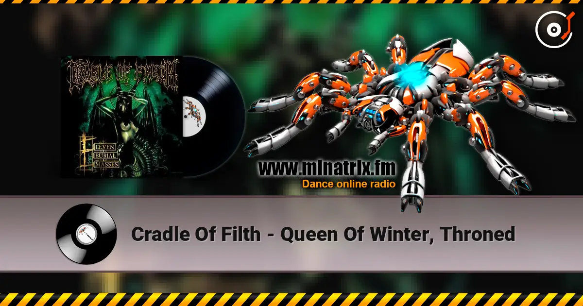 Cradle Of Filth - Queen Of Winter, Throned 高品质在线收听 | Minatrix.FM