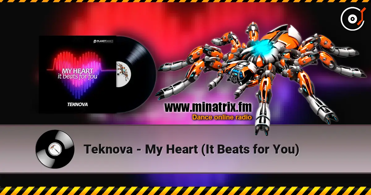 Teknova - My Heart (It Beats for You) 高品质在线收听 | Minatrix.FM