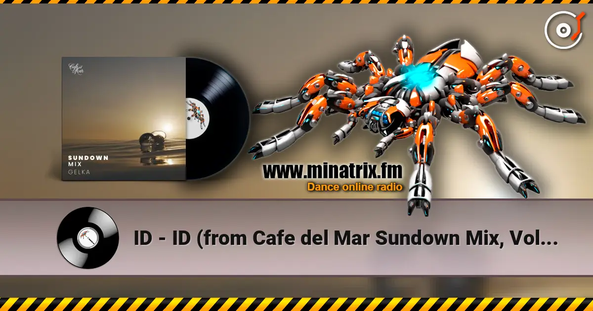 ID - ID (from Cafe del Mar Sundown Mix, Vol. 4) [Mixed] 高品质在线收听 | Minatrix.FM