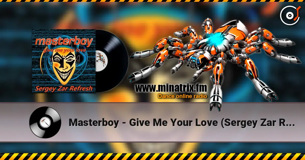 Masterboy - Give Me Your Love (Sergey Zar Refresh) 高品质在线收听 | Minatrix.FM