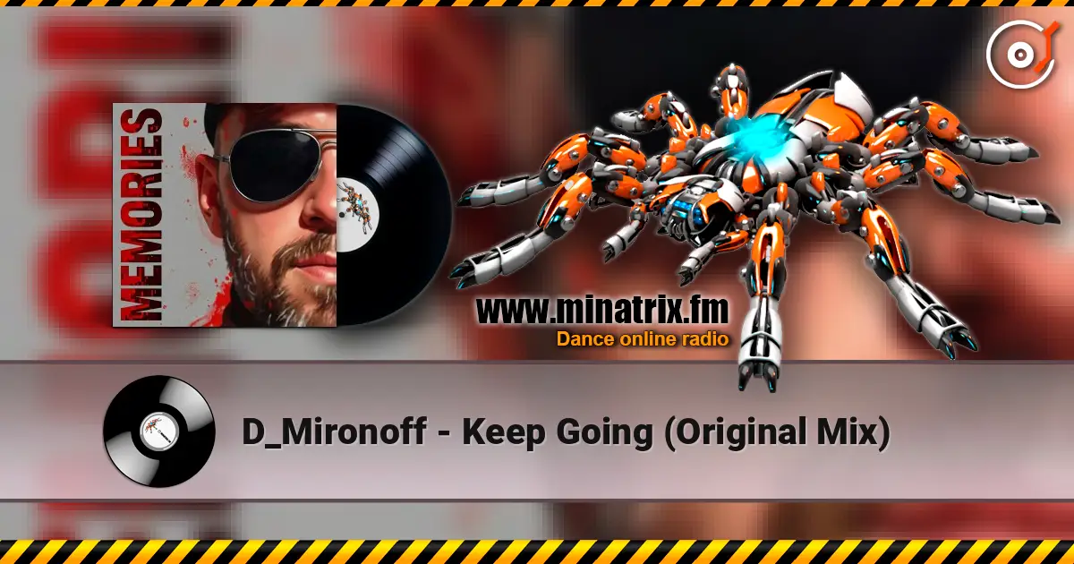 D_Mironoff - Keep Going (Original Mix) 高品质在线收听 | Minatrix.FM