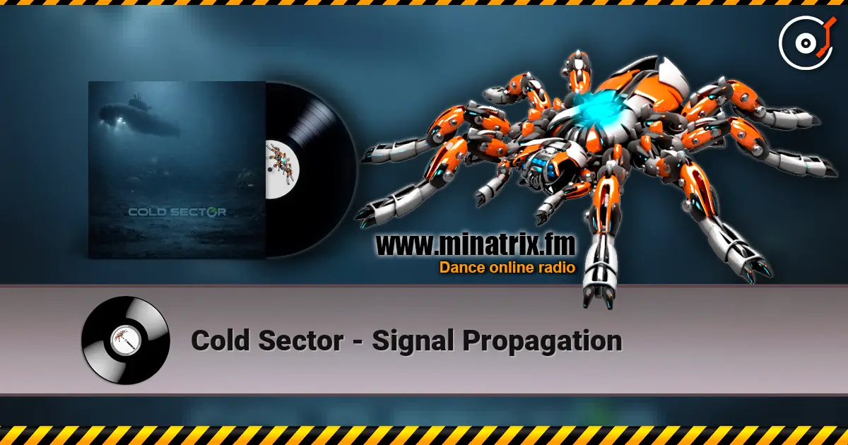 Cold Sector - Signal Propagation 高品质在线收听 | Minatrix.FM