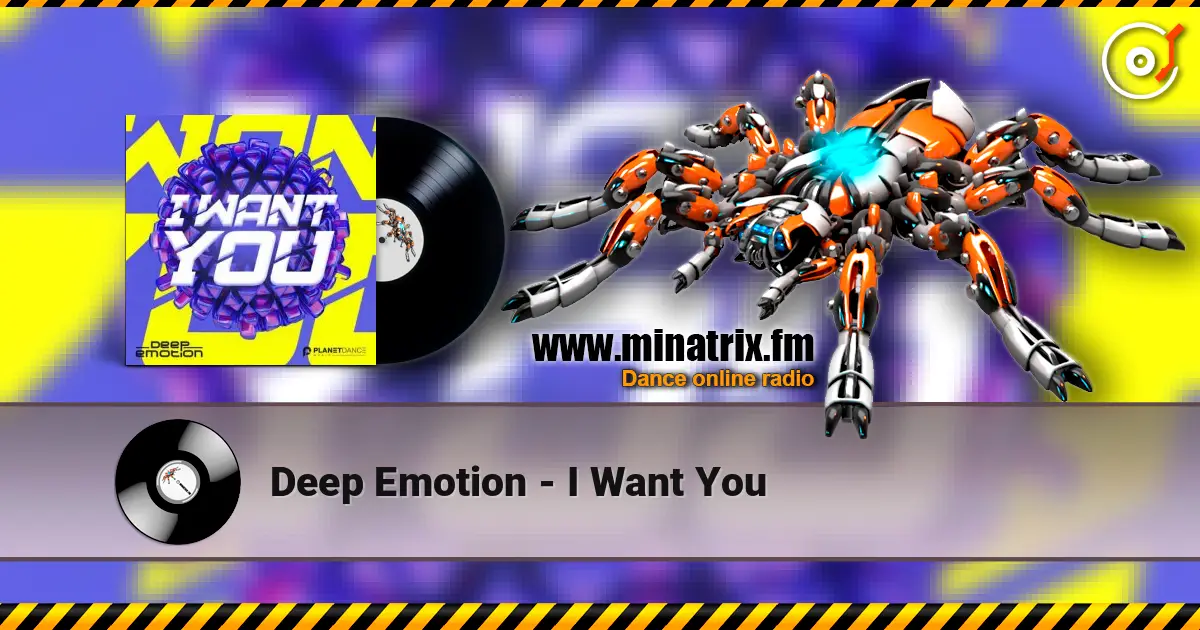Deep Emotion - I Want You 高品质在线收听 | Minatrix.FM