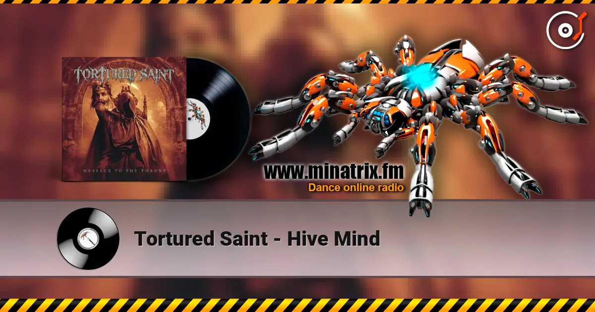 Tortured Saint - Hive Mind 高品质在线收听 | Minatrix.FM