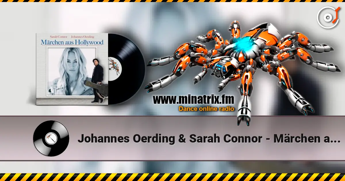 Johannes Oerding & Sarah Connor - Märchen aus Hollywood 高品质在线收听 | Minatrix.FM