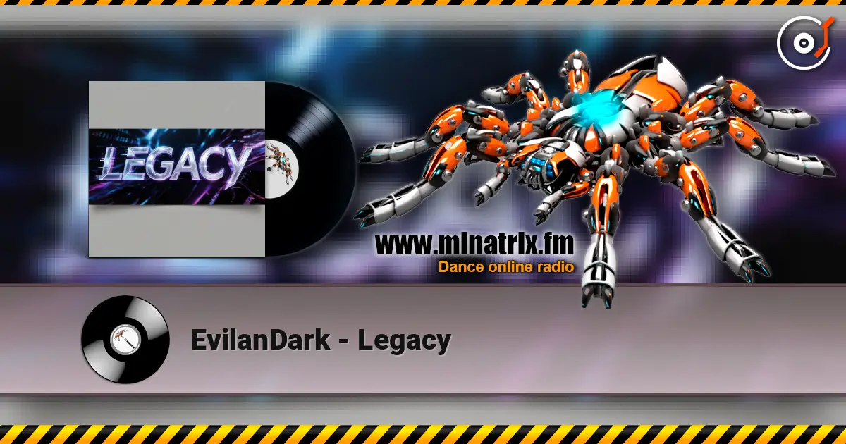 EvilanDark - Legacy 高品质在线收听 | Minatrix.FM