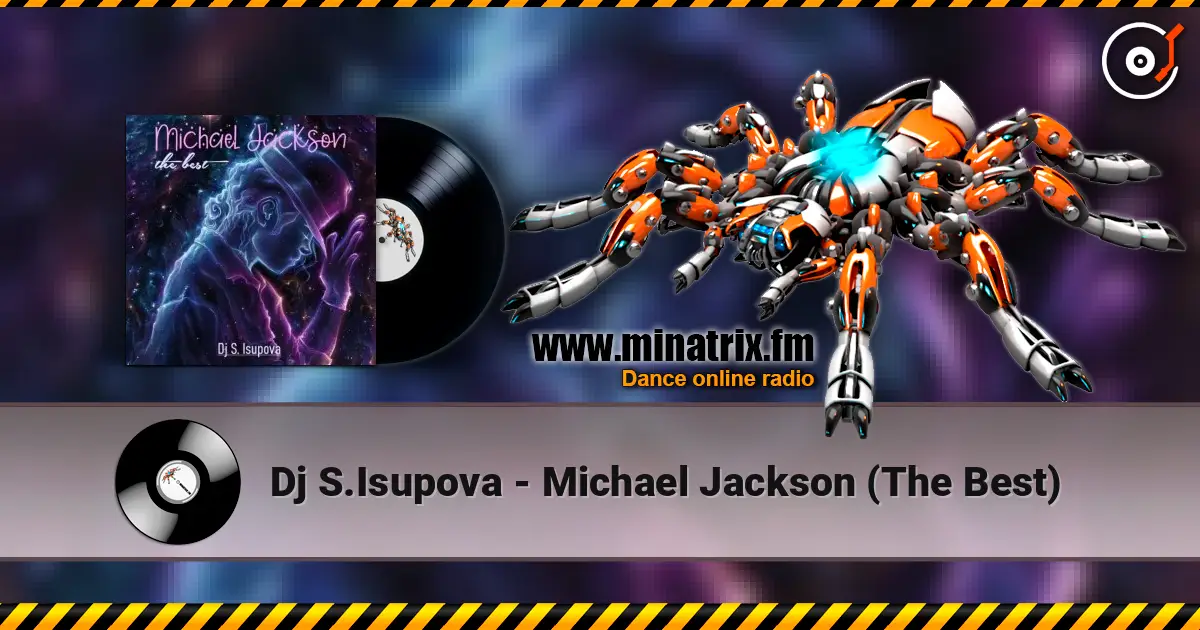Dj S.Isupova - Michael Jackson (The Best) 高品质在线收听 | Minatrix.FM