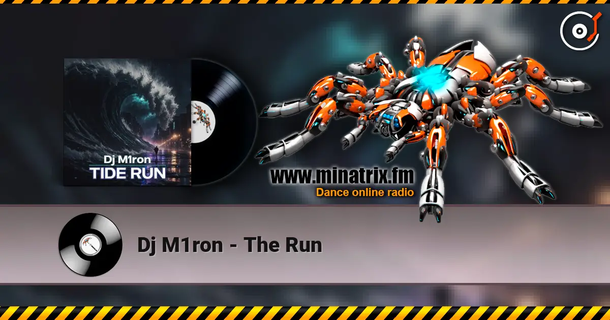 Dj M1ron - The Run 高品质在线收听 | Minatrix.FM