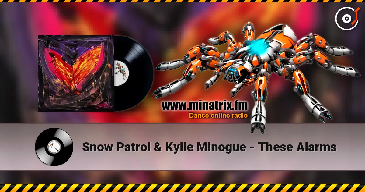 Snow Patrol & Kylie Minogue - These Alarms 高品质在线收听 | Minatrix.FM
