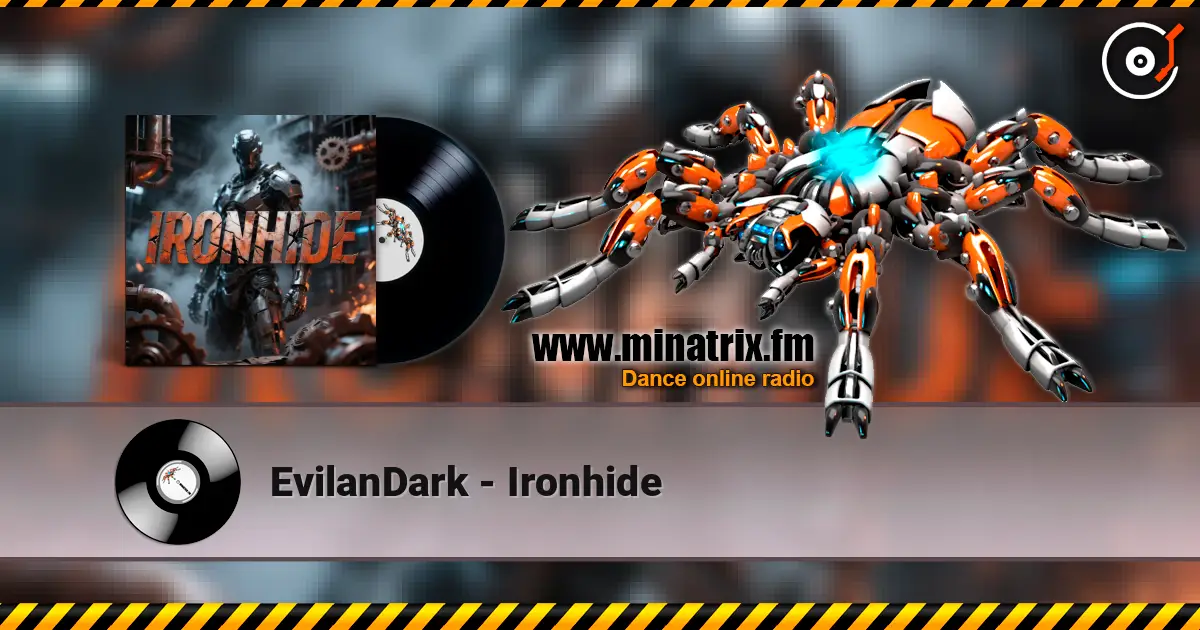 EvilanDark - Ironhide 高品质在线收听 | Minatrix.FM