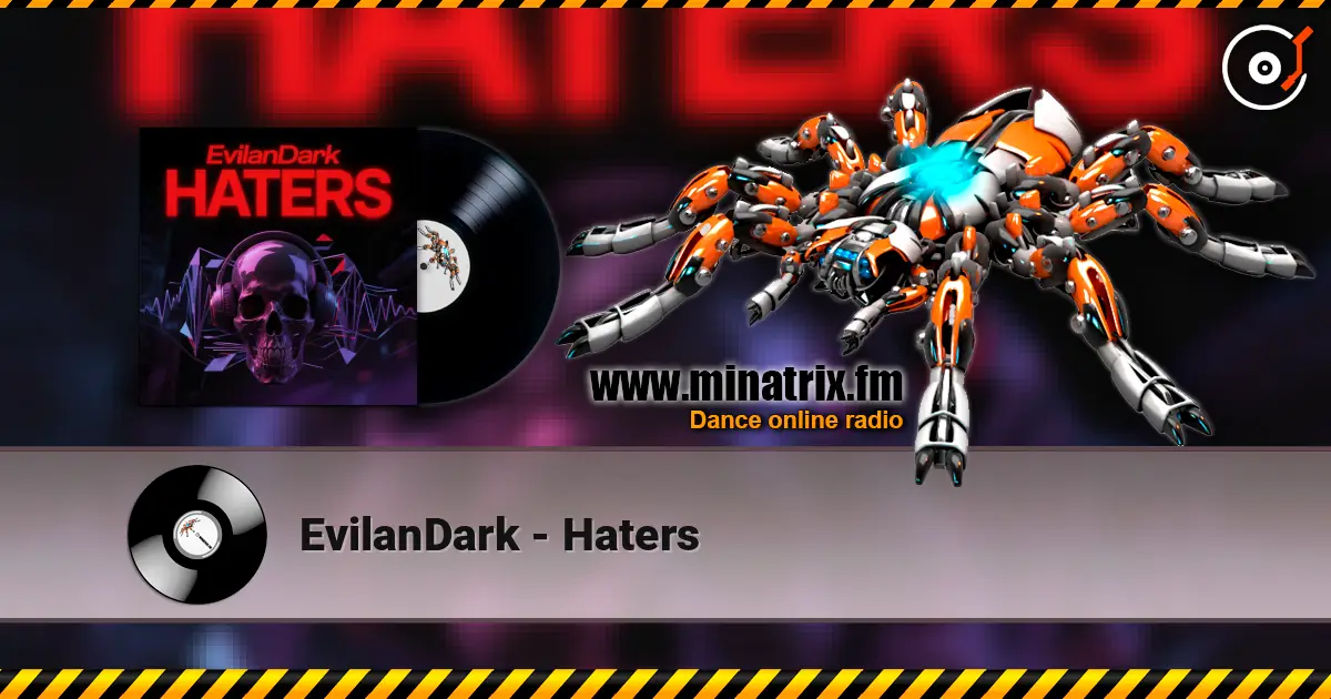EvilanDark - Haters 高品质在线收听 | Minatrix.FM