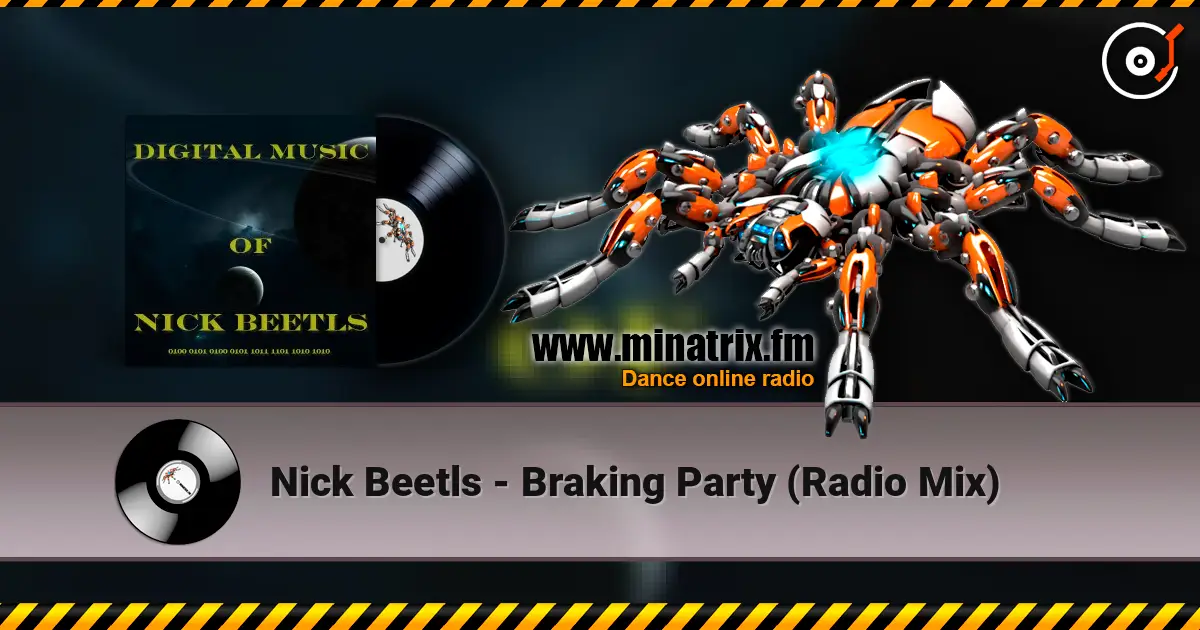 Nick Beetls - Braking Party (Radio Mix) 高品质在线收听 | Minatrix.FM