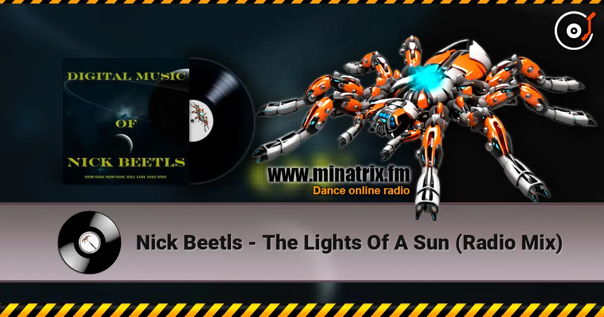 Nick Beetls - The Lights Of A Sun (Radio Mix) 高品质在线收听 | Minatrix.FM