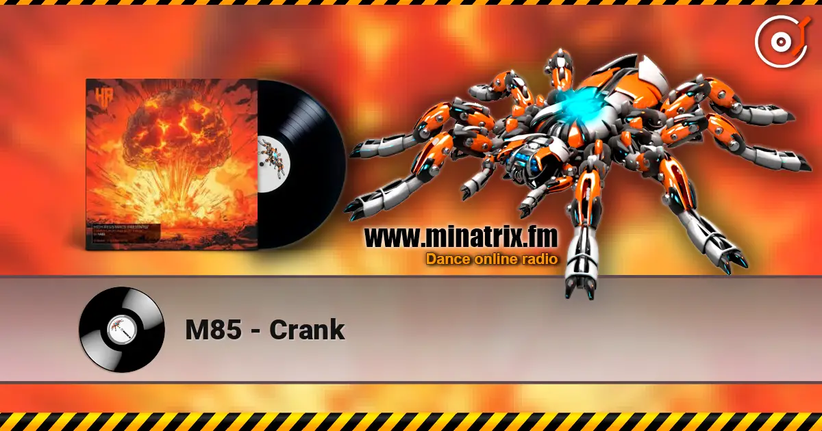 M85 - Crank 高品质在线收听 | Minatrix.FM