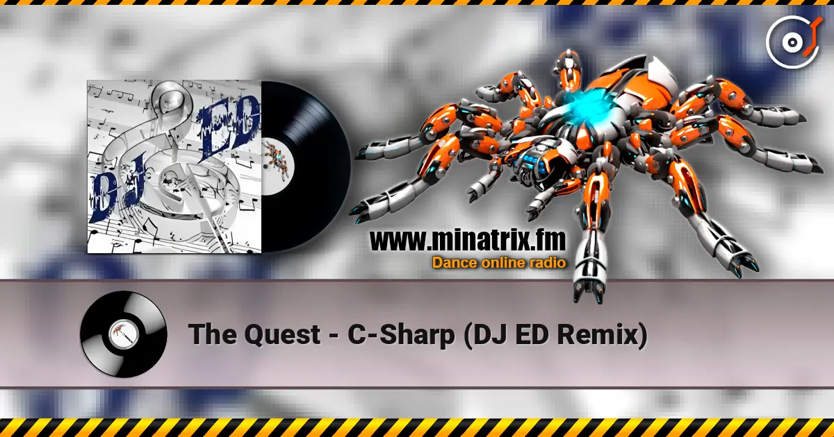 The Quest - C-Sharp (DJ ED Remix) 高品质在线收听 | Minatrix.FM