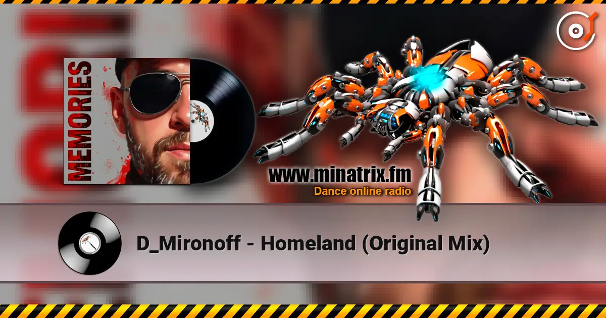 D_Mironoff - Homeland (Original Mix) 高品质在线收听 | Minatrix.FM