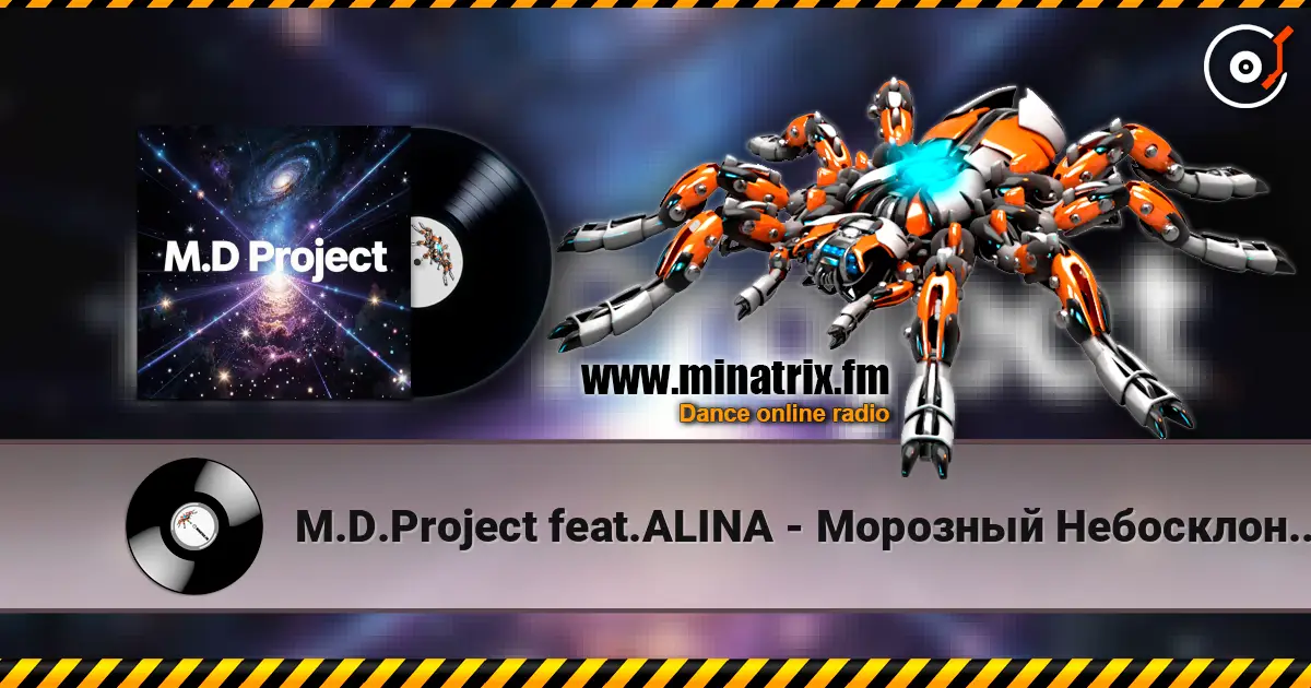 M.D.Project feat.ALINA - Морозный Небосклон(Italo Disco version) 高品质在线收听 | Minatrix.FM