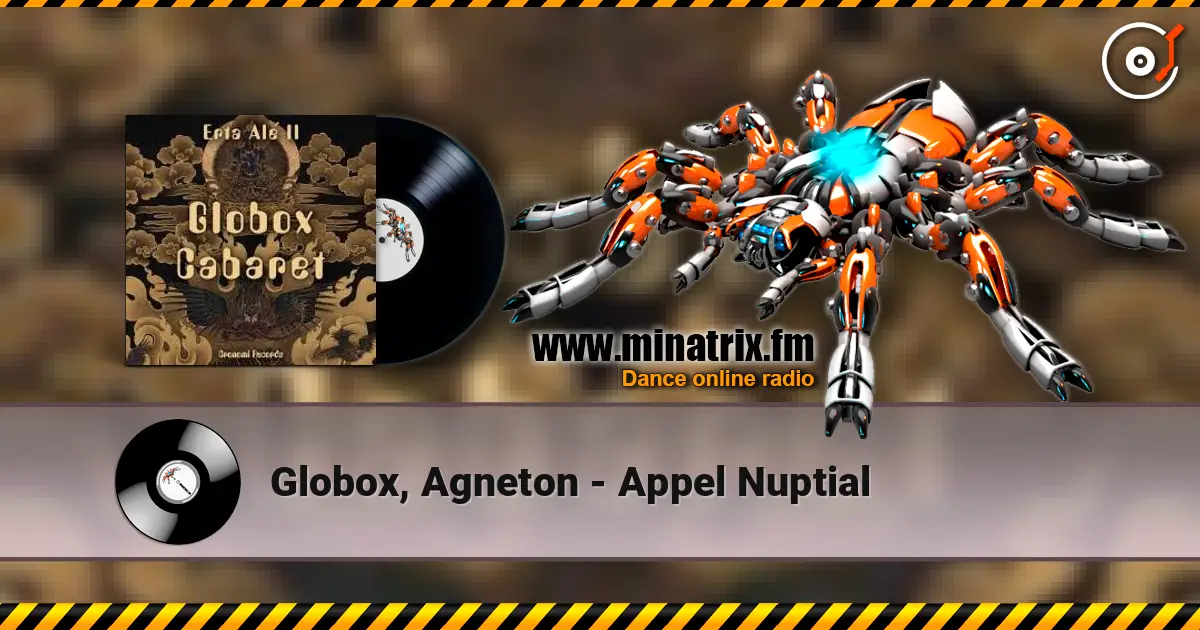 Globox, Agneton - Appel Nuptial 高品质在线收听 | Minatrix.FM